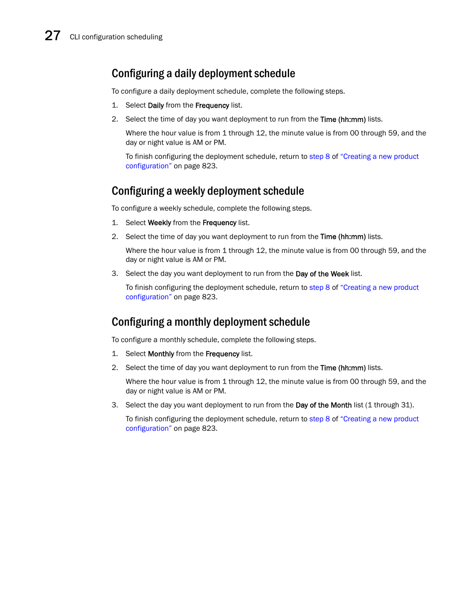 Configuring a daily deployment schedule, Configuring a weekly deployment schedule, Configuring a monthly deployment schedule | Brocade Network Advisor IP User Manual v12.1.0 User Manual | Page 902 / 1770