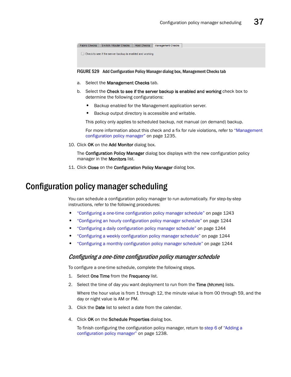 Configuration policy manager scheduling, Configuration policy manager scheduling 3, Configuring a one-time | Configuration policy manager schedule, Figure 529 | Brocade Network Advisor IP User Manual v12.3.0 User Manual | Page 1295 / 1928