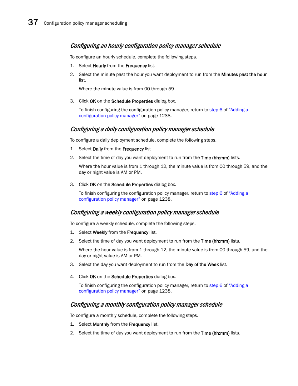 Configuring an hourly configuration policy, Manager schedule, Configuring a daily configuration policy | Configuring a weekly configuration policy, Configuring a monthly configuration policy | Brocade Network Advisor IP User Manual v12.3.0 User Manual | Page 1296 / 1928