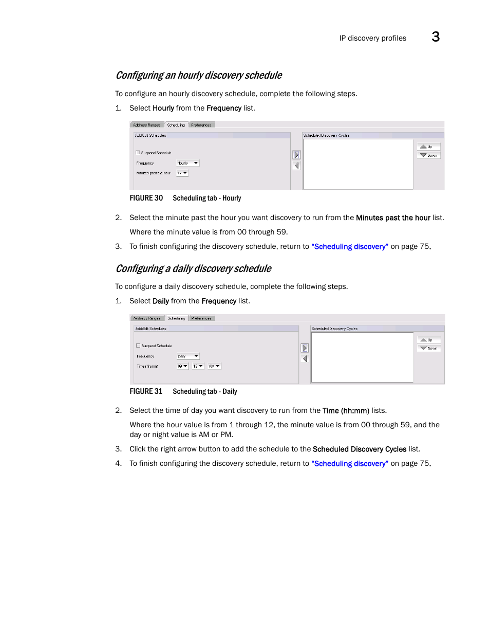 Configuring an hourly discovery schedule, Configuring a daily discovery schedule | Brocade Network Advisor IP User Manual v12.3.0 User Manual | Page 131 / 1928