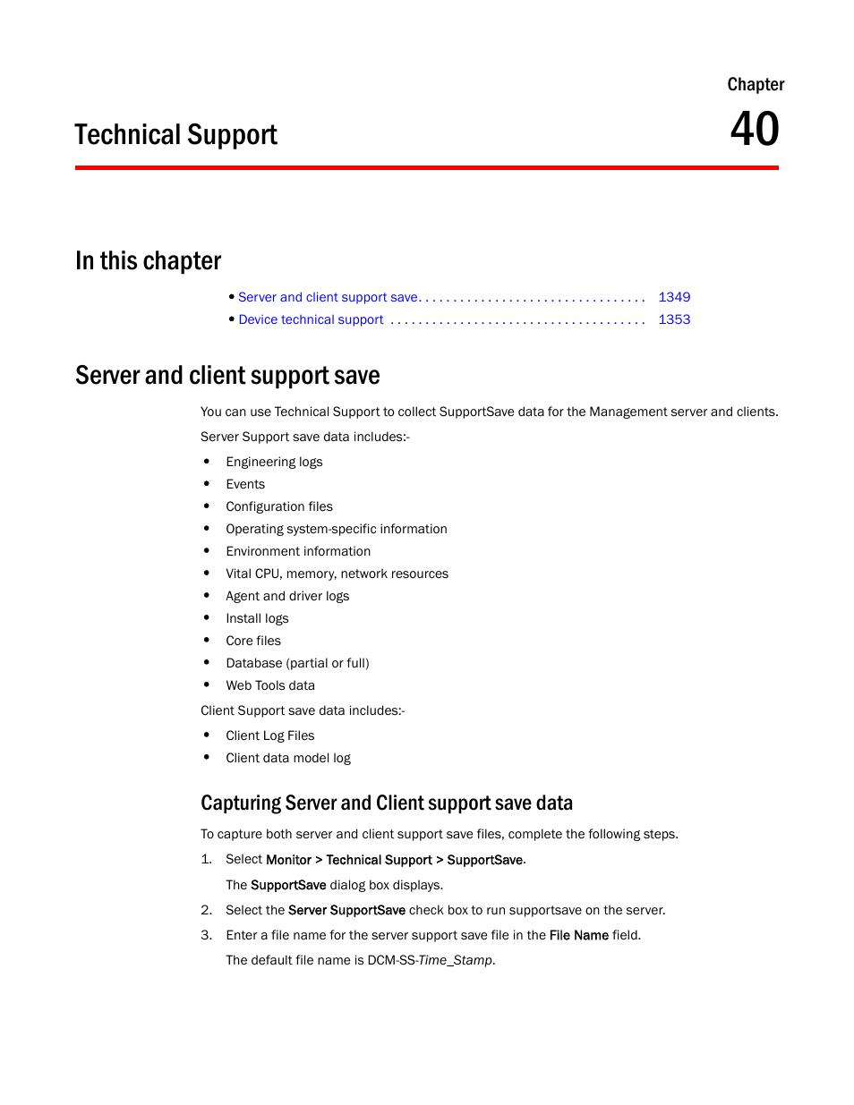 Technical support, Server and client support save, Chapter 40 | Chapter 40, “technical support, Ed in, Capturing server and client support save data | Brocade Network Advisor IP User Manual v12.3.0 User Manual | Page 1401 / 1928