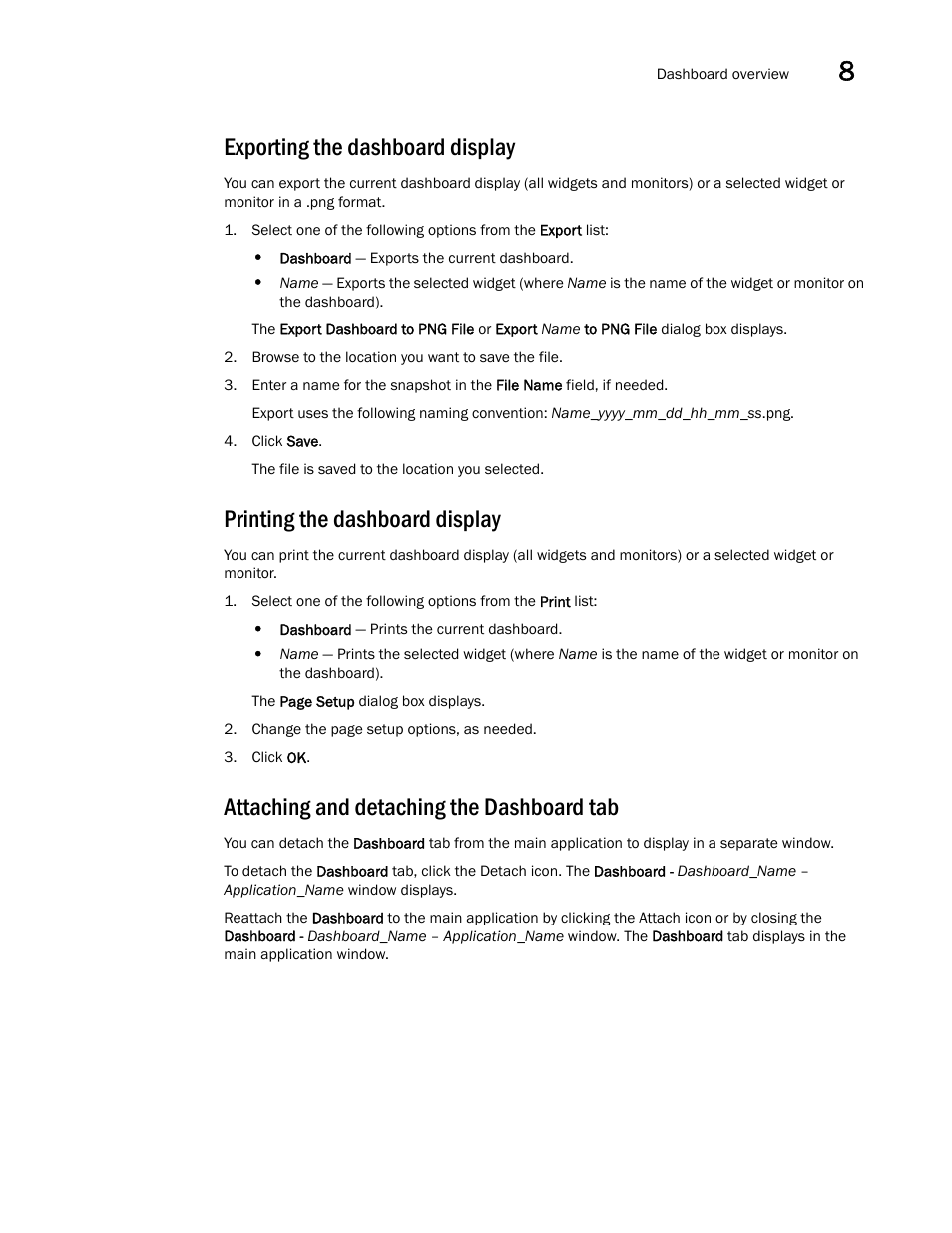 Exporting the dashboard display, Printing the dashboard display, Attaching and detaching the dashboard tab | Attaching, And detaching the dashboard tab | Brocade Network Advisor IP User Manual v12.3.0 User Manual | Page 375 / 1928