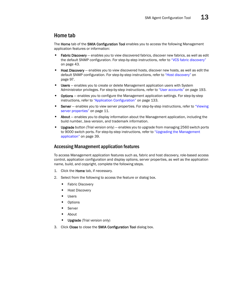 Home tab, Accessing management application features | Brocade Network Advisor IP User Manual v12.3.0 User Manual | Page 569 / 1928