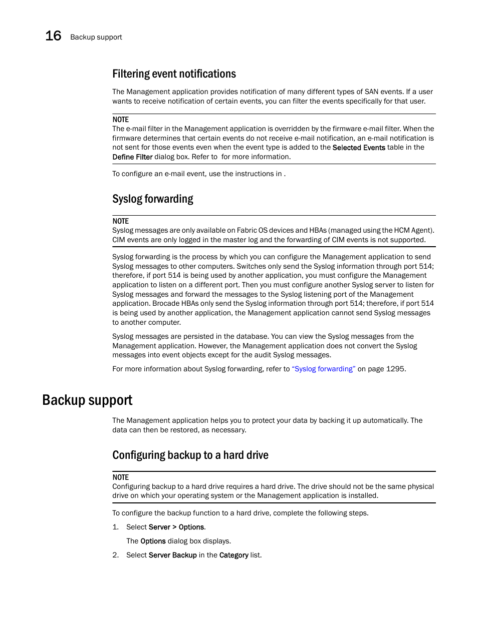 Filtering event notifications, Syslog forwarding, Backup support | Configuring backup to a hard drive | Brocade Network Advisor IP User Manual v12.3.0 User Manual | Page 646 / 1928