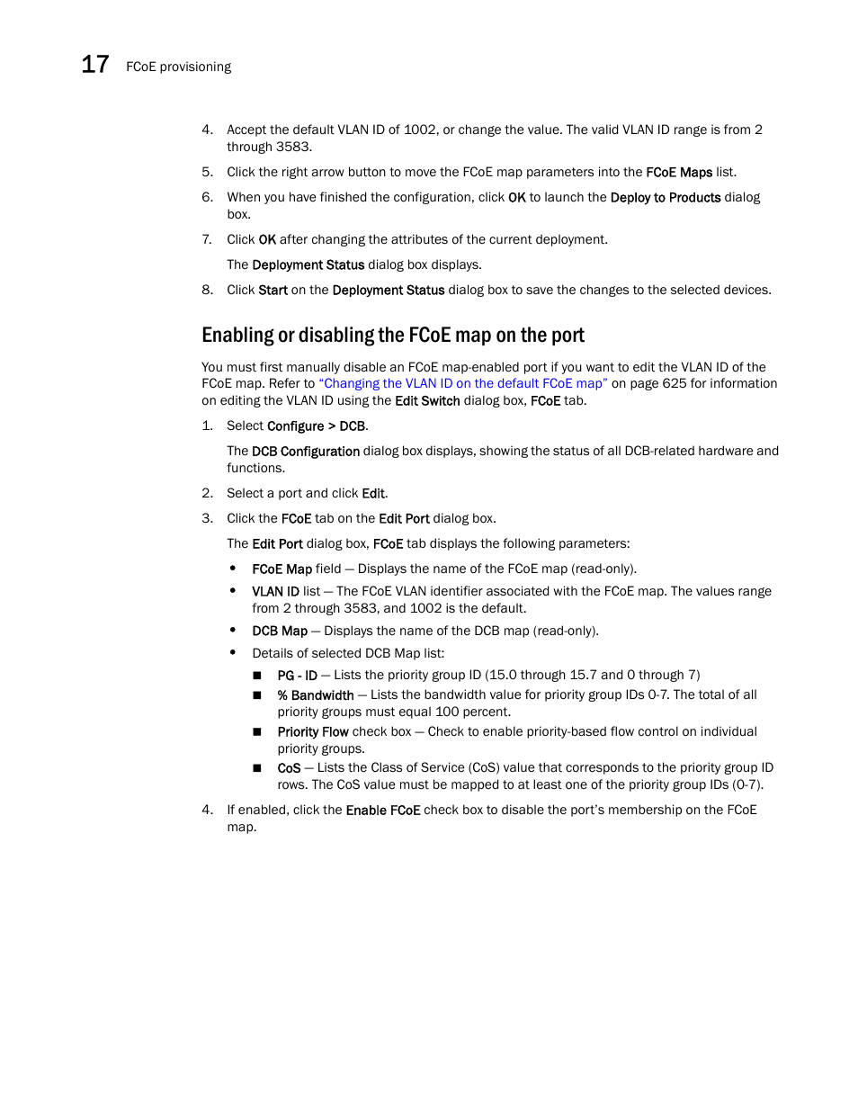 Enabling or disabling the fcoe map on the port | Brocade Network Advisor IP User Manual v12.3.0 User Manual | Page 678 / 1928