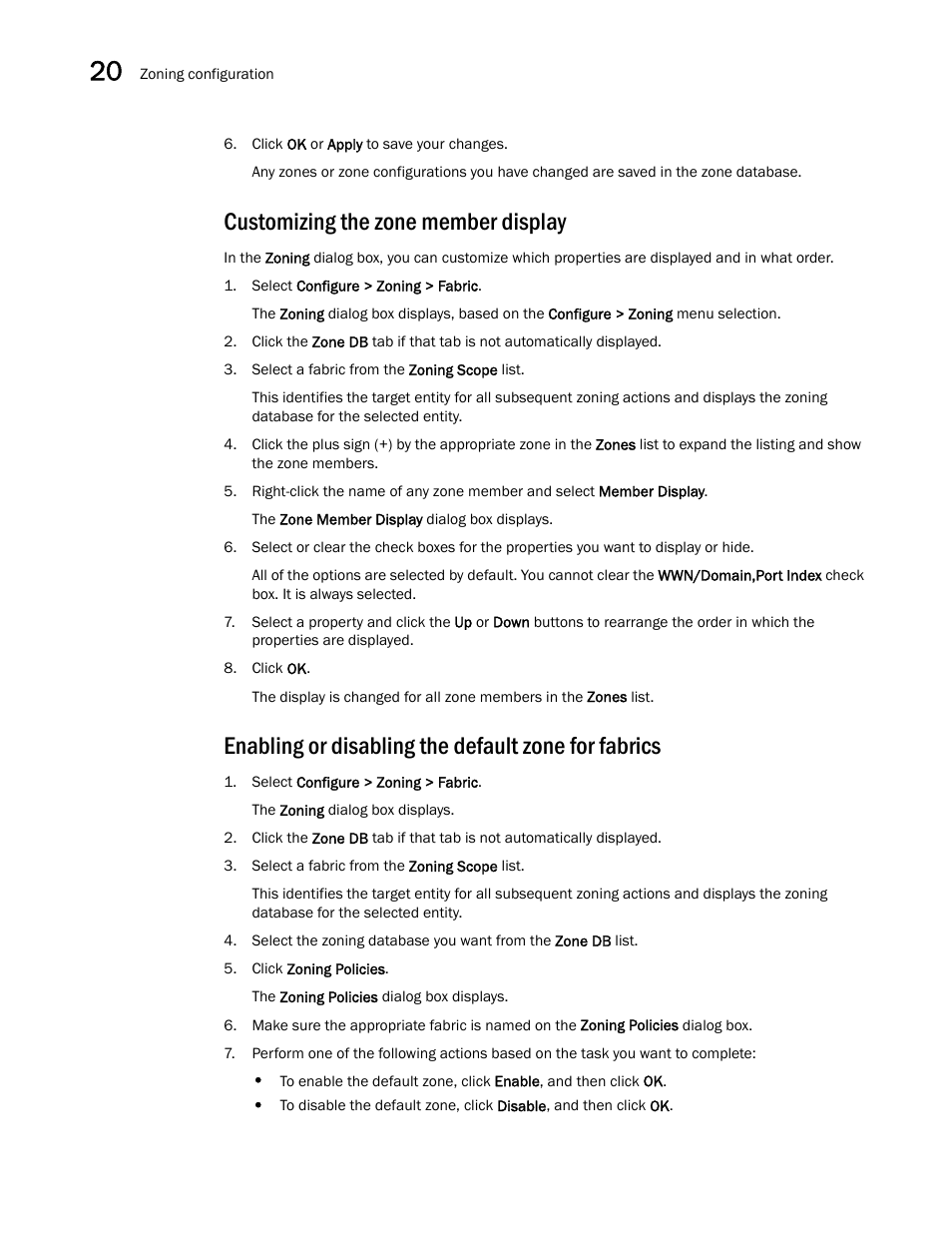 Customizing the zone member display, Enabling or disabling the default zone for fabrics | Brocade Network Advisor IP User Manual v12.3.0 User Manual | Page 816 / 1928