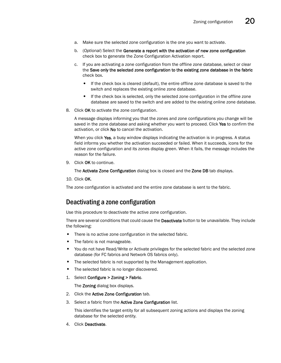 Deactivating a zone configuration | Brocade Network Advisor IP User Manual v12.3.0 User Manual | Page 823 / 1928