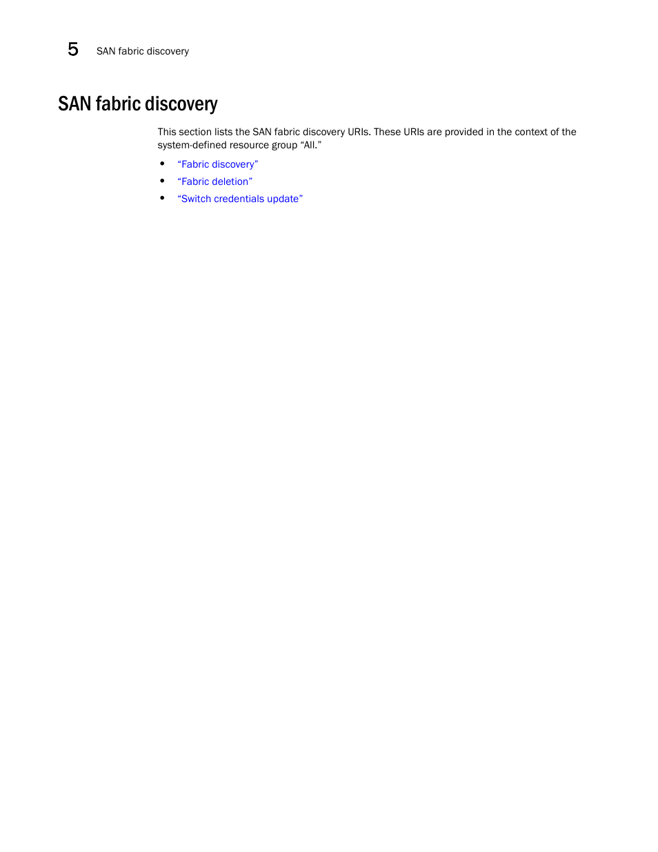 San fabric discovery | Brocade Network Advisor REST API Guide (Supporting Network Advisor 12.3.0) User Manual | Page 90 / 190