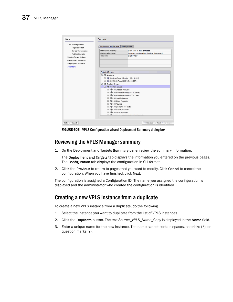 Reviewing the vpls manager summary, Creating a new vpls instance from a duplicate, Figure 606 | Step 1 | Brocade Network Advisor SAN + IP User Manual v12.1.0 User Manual | Page 1421 / 2389