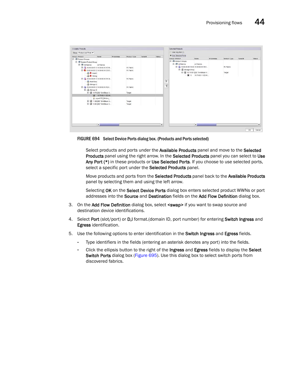 S as in, Figure 694 | Brocade Network Advisor SAN + IP User Manual v12.1.0 User Manual | Page 1633 / 2389