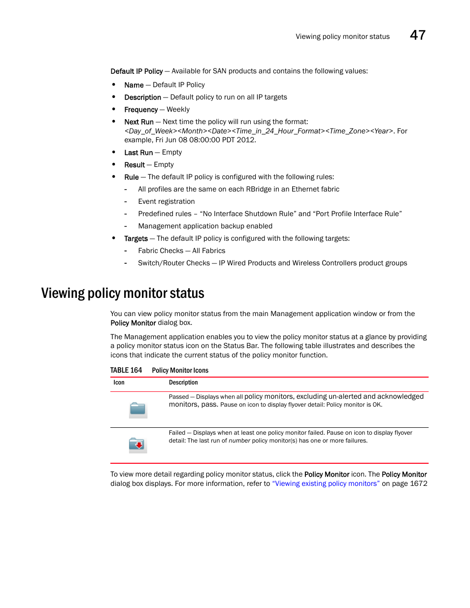 Viewing policy monitor status, Viewing policy monitor status 1 | Brocade Network Advisor SAN + IP User Manual v12.1.0 User Manual | Page 1714 / 2389