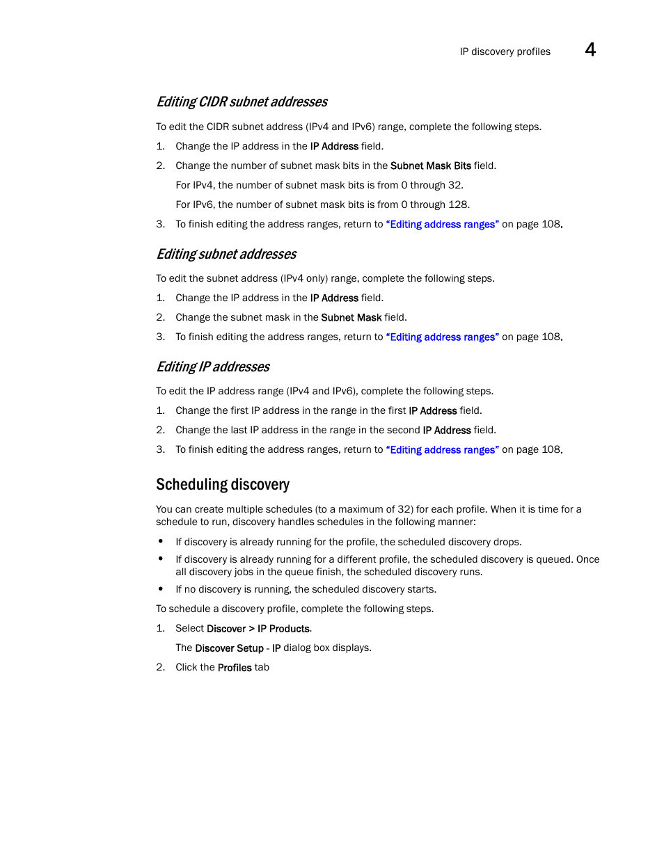 Scheduling discovery, Editing cidr subnet, Addresses | Editing subnet, Editing ip, Editing cidr, Subnet addresses, Editing cidr subnet addresses, Editing subnet addresses, Editing ip addresses | Brocade Network Advisor SAN + IP User Manual v12.1.0 User Manual | Page 176 / 2389