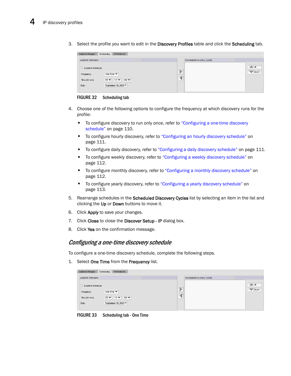 Configuring a one-time discovery schedule | Brocade Network Advisor SAN + IP User Manual v12.1.0 User Manual | Page 177 / 2389