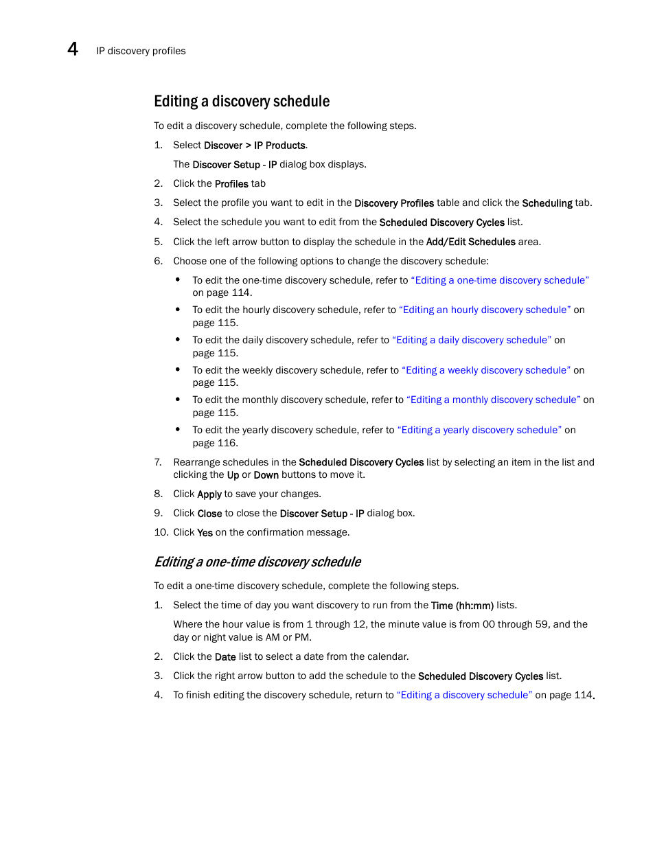 Editing a discovery schedule, Editing a one-time discovery schedule | Brocade Network Advisor SAN + IP User Manual v12.1.0 User Manual | Page 181 / 2389