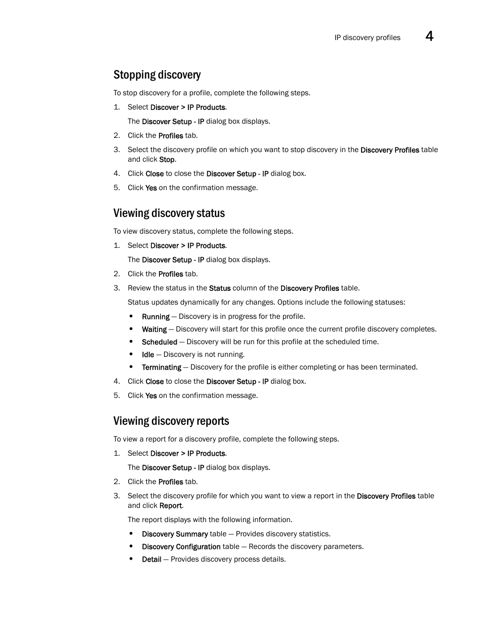 Stopping discovery, Viewing discovery status, Viewing discovery reports | Brocade Network Advisor SAN + IP User Manual v12.1.0 User Manual | Page 186 / 2389