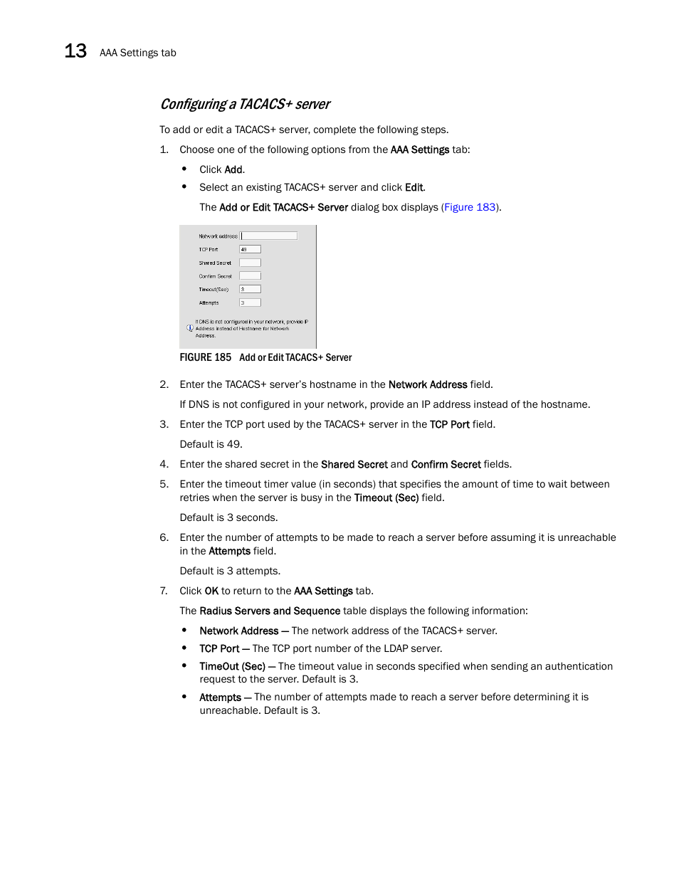 Configuring a tacacs+ server | Brocade Network Advisor SAN + IP User Manual v12.1.0 User Manual | Page 562 / 2389