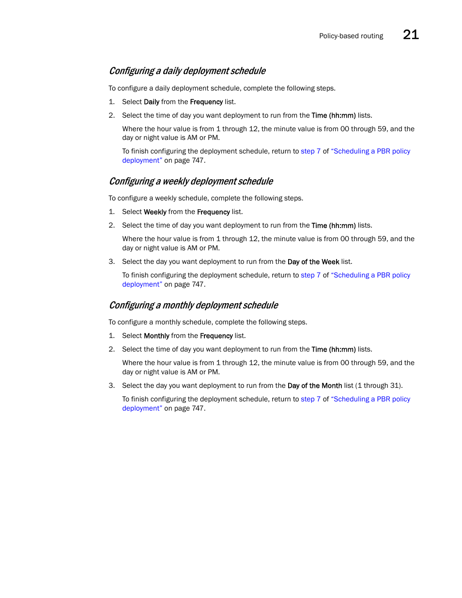 Configuring a daily deployment schedule, Configuring a weekly deployment schedule, Configuring a monthly deployment schedule | Brocade Network Advisor SAN + IP User Manual v12.1.0 User Manual | Page 806 / 2389