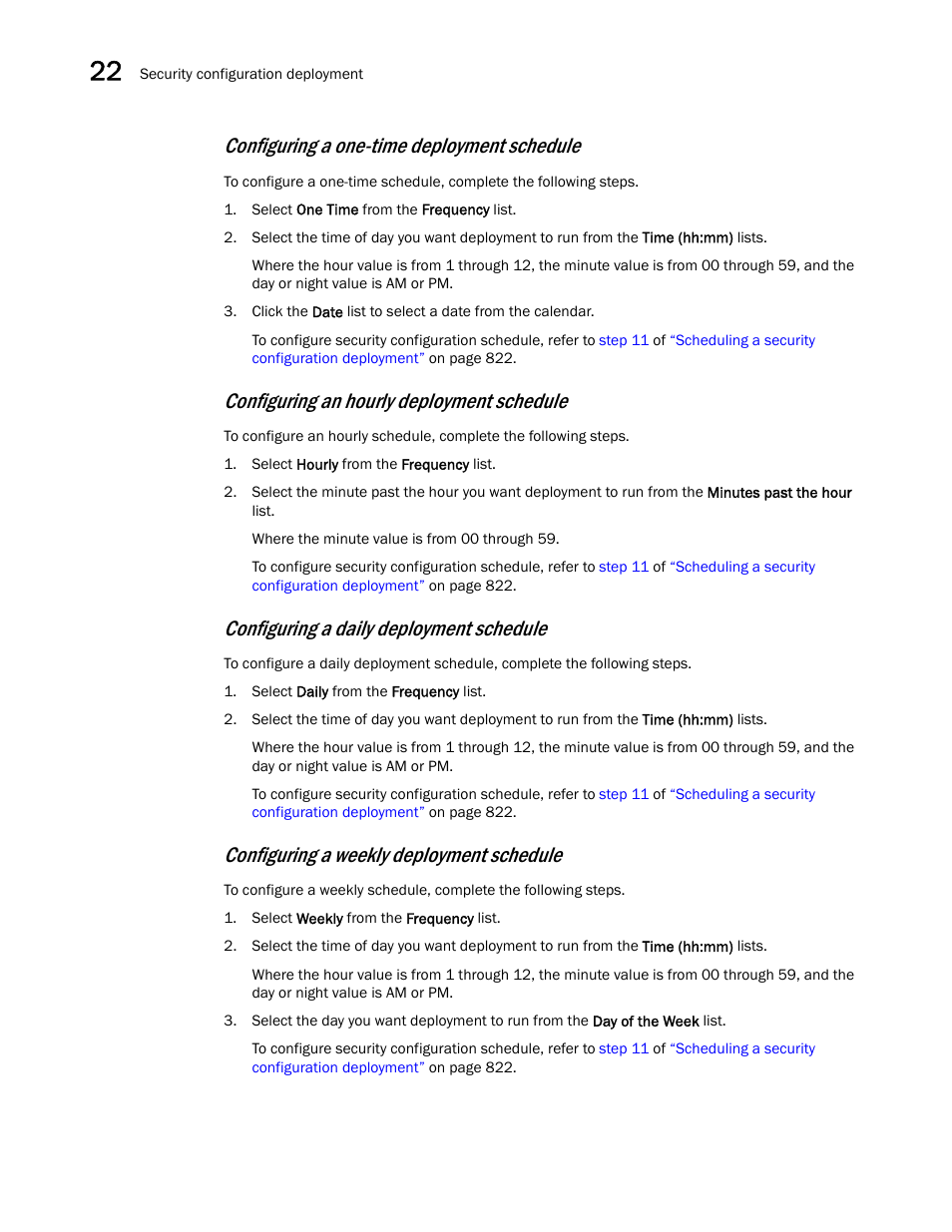 Configuring an hourly deployment schedule, Configuring a weekly deployment schedule, Configuring a one-time deployment | Schedule, Configuring a daily deployment schedule, Configuring a one-time deployment schedule | Brocade Network Advisor SAN + IP User Manual v12.1.0 User Manual | Page 880 / 2389