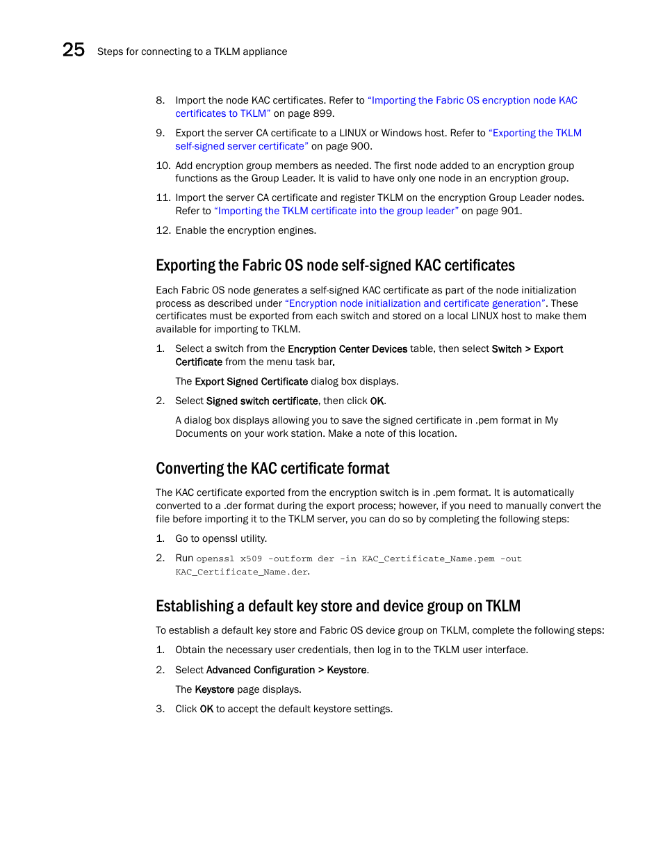 Converting the kac certificate format, Exporting the fabric os node, Self-signed kac certificates | Converting the kac certificate, Format, Establishing a default key store and device group, On tklm | Brocade Network Advisor SAN + IP User Manual v12.1.0 User Manual | Page 952 / 2389