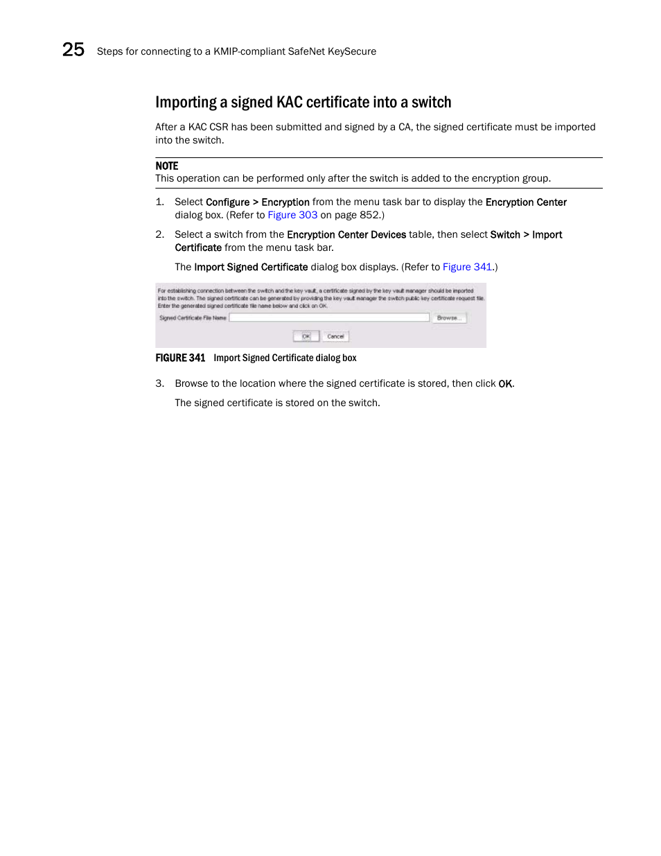 Importing a signed kac certificate into a switch, Importing a signed kac, Certificate into a switch | Brocade Network Advisor SAN + IP User Manual v12.1.0 User Manual | Page 968 / 2389