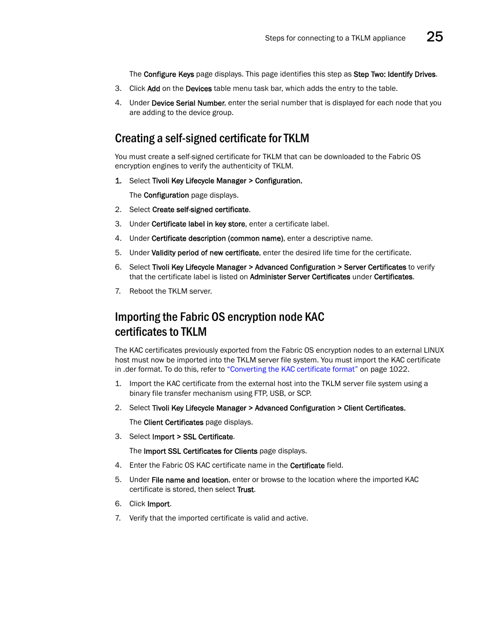 Creating a self-signed certificate for tklm, Importing the fabric os encryption node kac, Certificates to tklm | Brocade Network Advisor SAN + IP User Manual v12.3.0 User Manual | Page 1095 / 2702