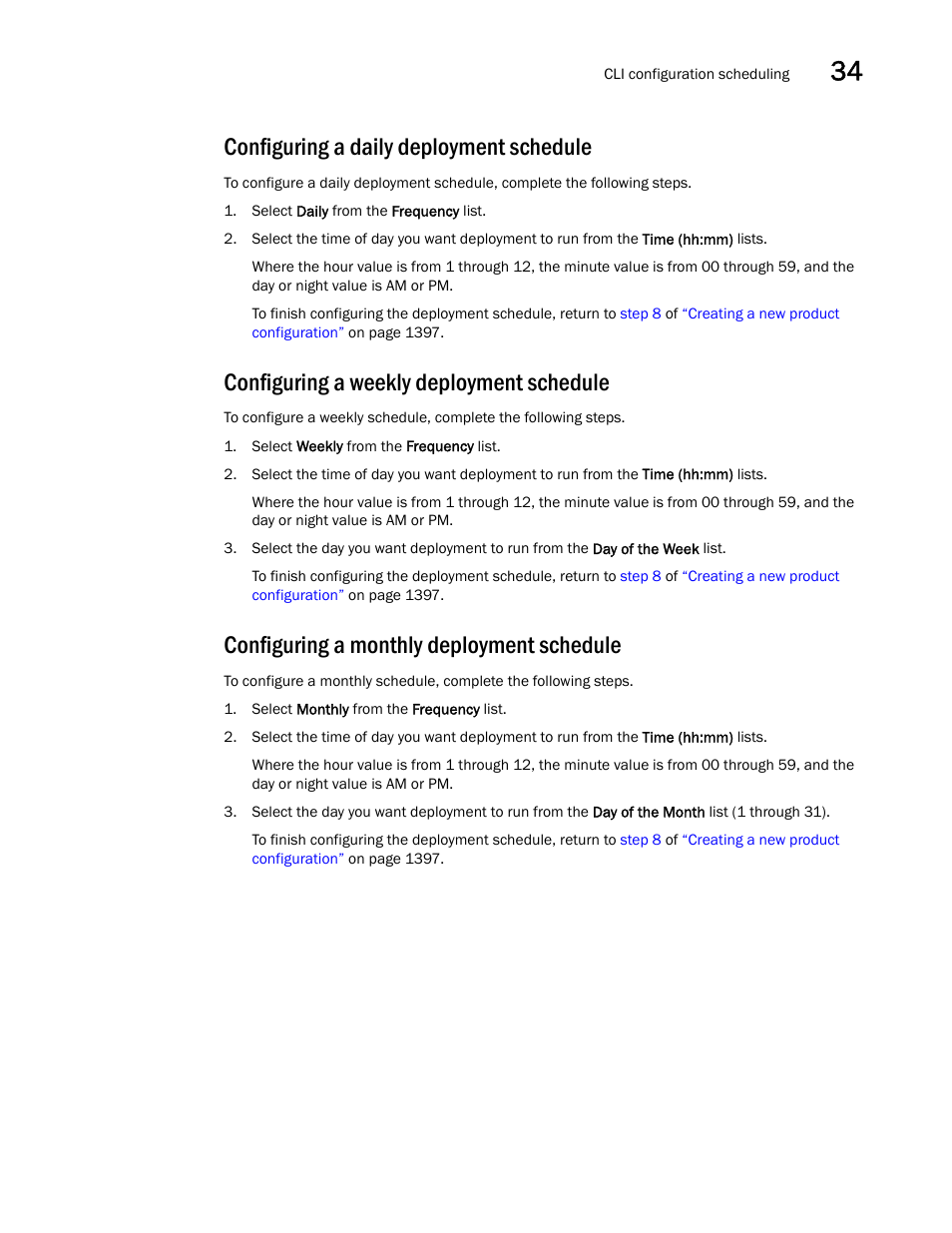 Configuring a daily deployment schedule, Configuring a weekly deployment schedule, Configuring a monthly deployment schedule | Brocade Network Advisor SAN + IP User Manual v12.3.0 User Manual | Page 1495 / 2702