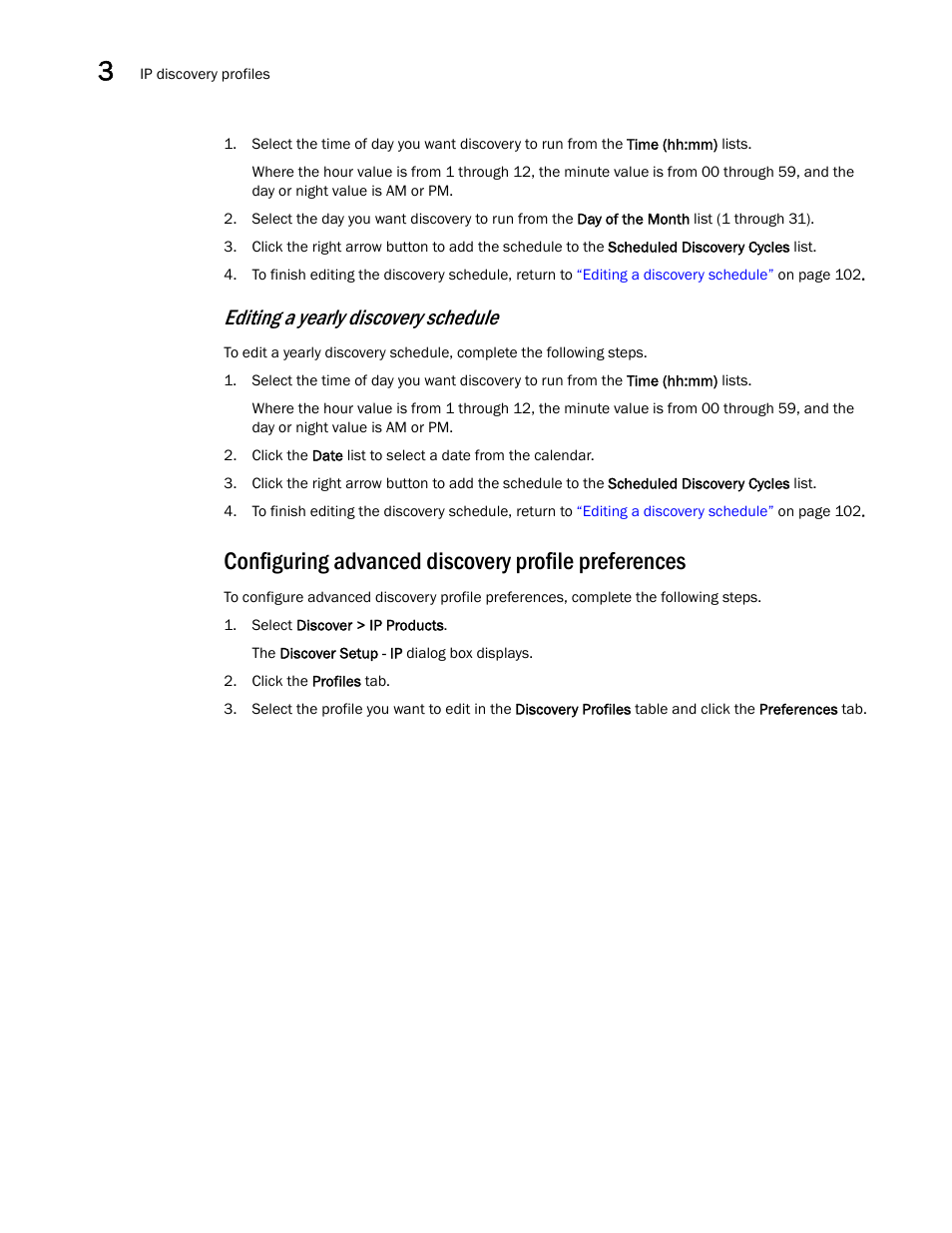 Configuring advanced discovery profile preferences, Configuring advanced, Discovery profile preferences | Configuring, Advanced discovery profile preferences, Configuring advanced discovery profile, Preferences, Editing a yearly discovery schedule | Brocade Network Advisor SAN + IP User Manual v12.3.0 User Manual | Page 174 / 2702