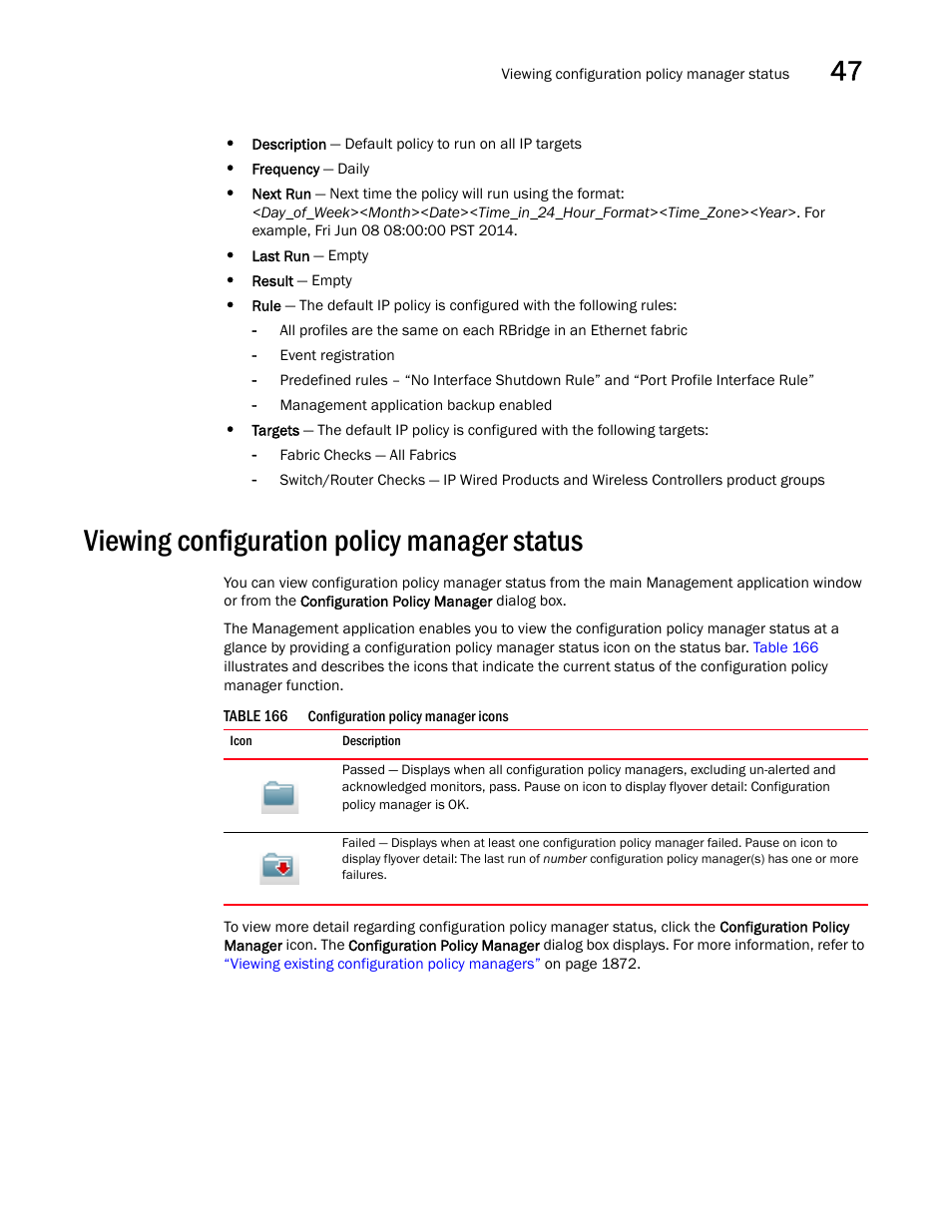 Viewing configuration policy manager status, Viewing configuration policy manager status 1 | Brocade Network Advisor SAN + IP User Manual v12.3.0 User Manual | Page 1943 / 2702