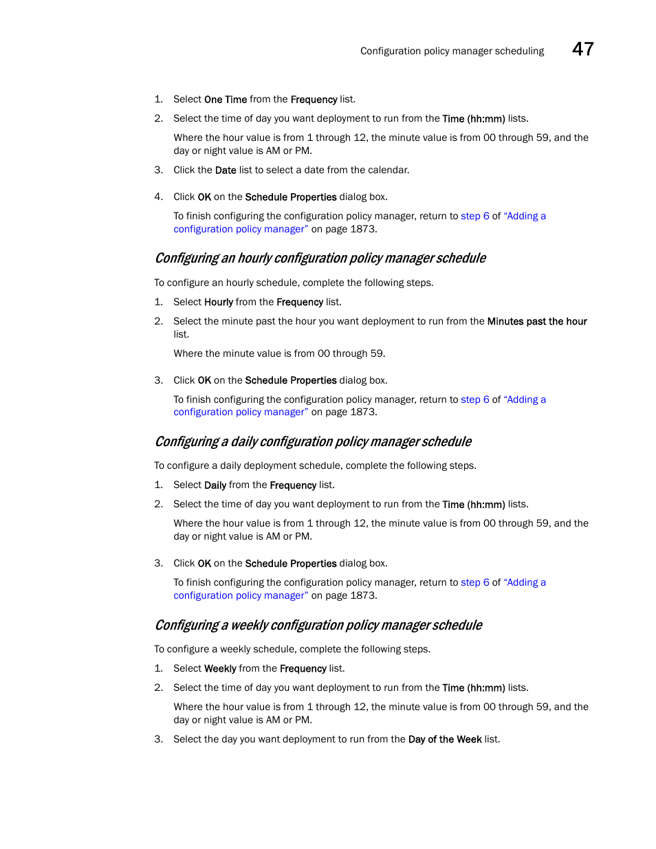 Configuring an hourly configuration policy, Manager schedule, Configuring a daily configuration policy | Configuring a weekly configuration policy | Brocade Network Advisor SAN + IP User Manual v12.3.0 User Manual | Page 1951 / 2702