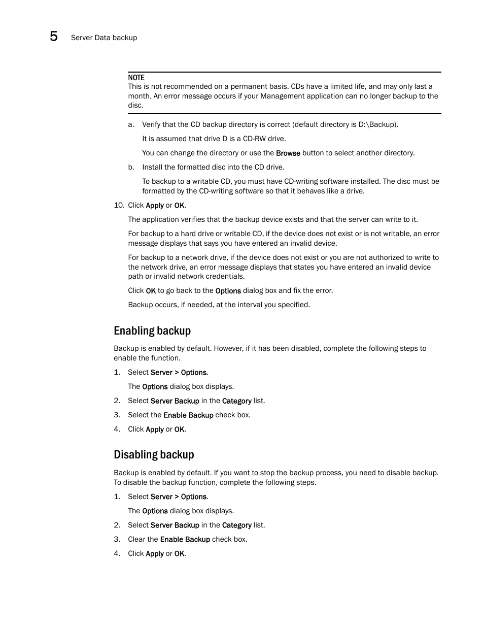 Enabling backup, Disabling backup | Brocade Network Advisor SAN + IP User Manual v12.3.0 User Manual | Page 230 / 2702
