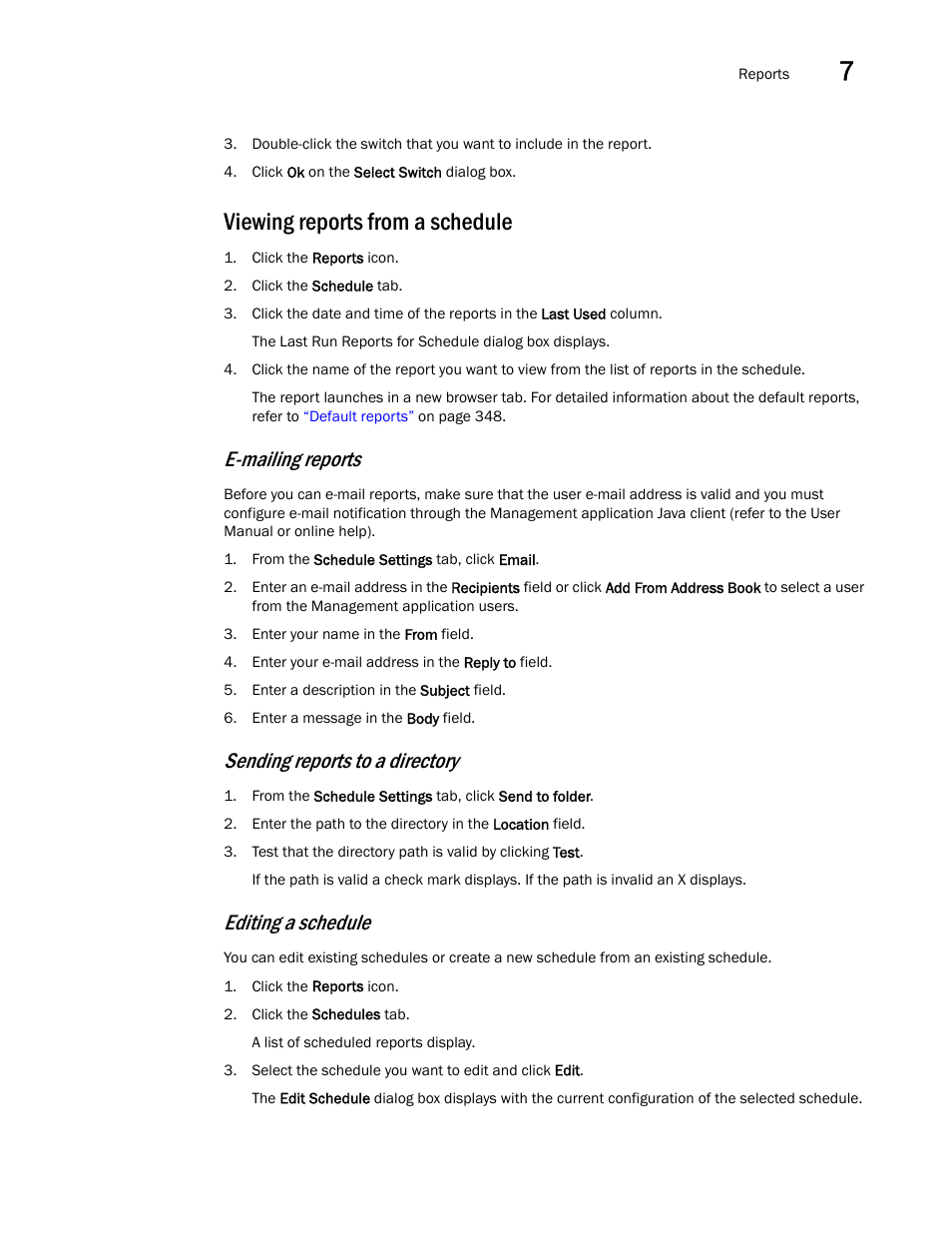 Viewing reports from a schedule, E-mailing reports, Sending reports to a directory | Editing a schedule | Brocade Network Advisor SAN + IP User Manual v12.3.0 User Manual | Page 415 / 2702