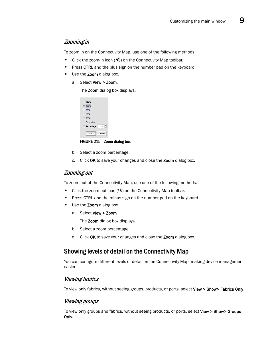 Showing levels of detail on the connectivity map, Zooming, Zooming out | Viewing fabrics, Viewing groups | Brocade Network Advisor SAN + IP User Manual v12.3.0 User Manual | Page 559 / 2702