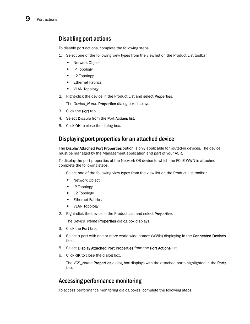 Disabling port actions, Displaying port properties for an attached device, Accessing performance monitoring | Brocade Network Advisor SAN + IP User Manual v12.3.0 User Manual | Page 606 / 2702