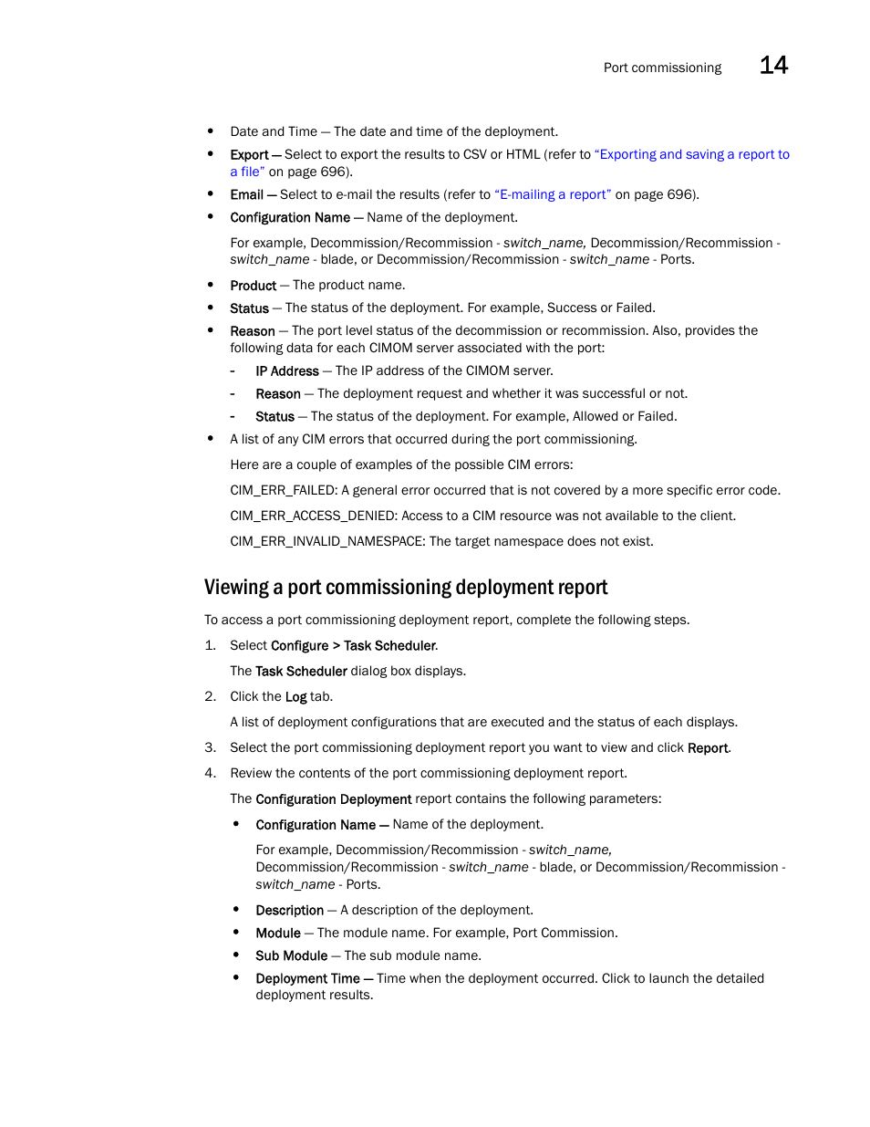 Viewing a port commissioning deployment report, Viewing a, Port commissioning deployment report | Brocade Network Advisor SAN + IP User Manual v12.3.0 User Manual | Page 767 / 2702