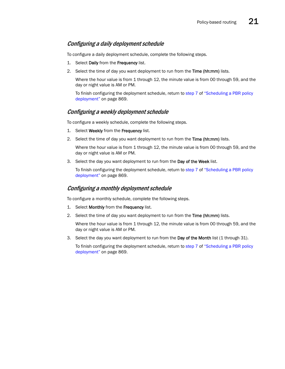 Configuring a daily deployment schedule, Configuring a weekly deployment schedule, Configuring a monthly deployment schedule | Brocade Network Advisor SAN + IP User Manual v12.3.0 User Manual | Page 943 / 2702