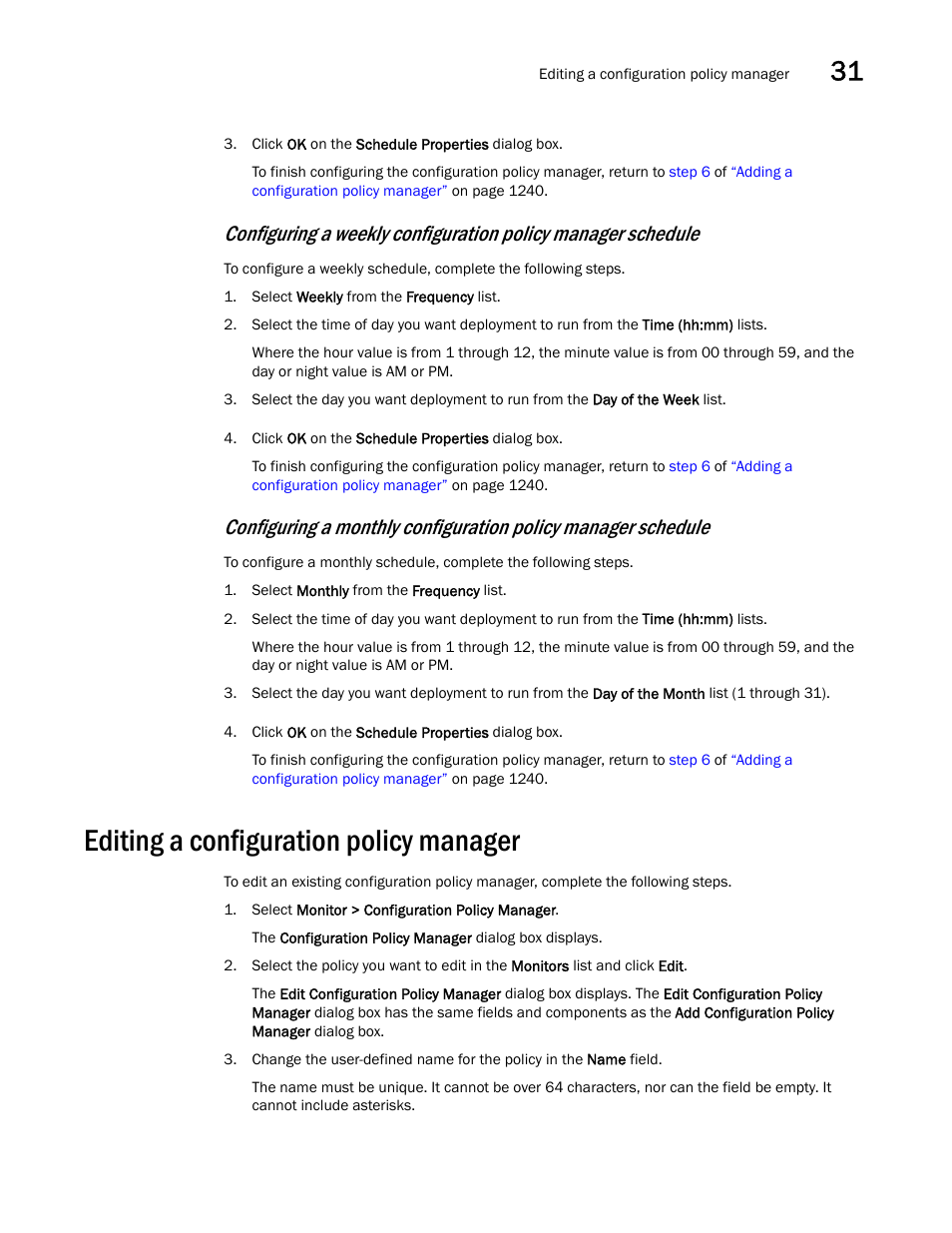 Editing a configuration policy manager, Editing a configuration policy manager 7, Editing a configuration | Policy manager, Configuring a weekly configuration policy, Manager schedule, Configuring a monthly configuration policy | Brocade Network Advisor SAN User Manual v12.3.0 User Manual | Page 1299 / 1940