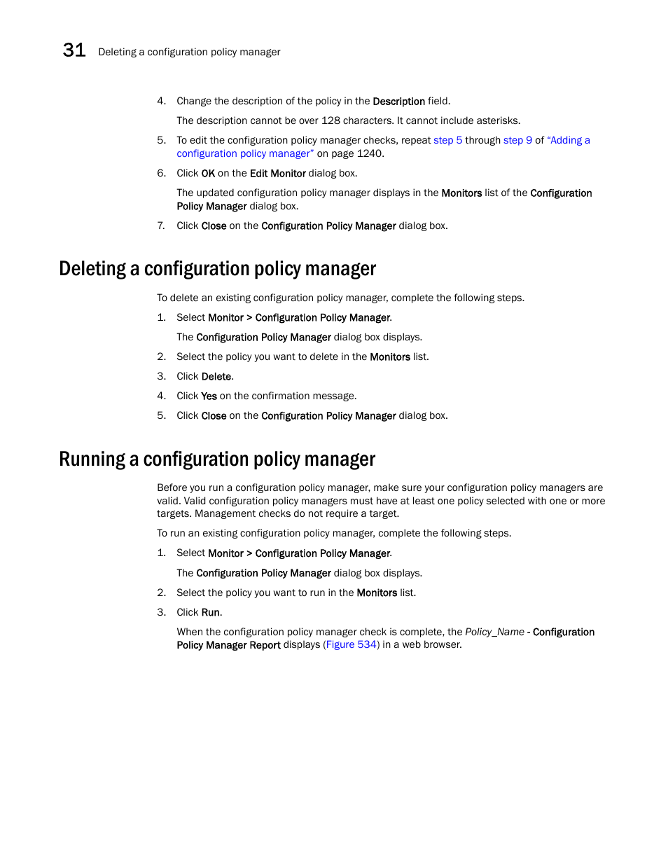 Deleting a configuration policy manager, Running a configuration policy manager, Deleting a configuration policy manager 8 | Running a configuration policy manager 8, Deleting a, Configuration policy manager, Running a configuration, Policy manager | Brocade Network Advisor SAN User Manual v12.3.0 User Manual | Page 1300 / 1940