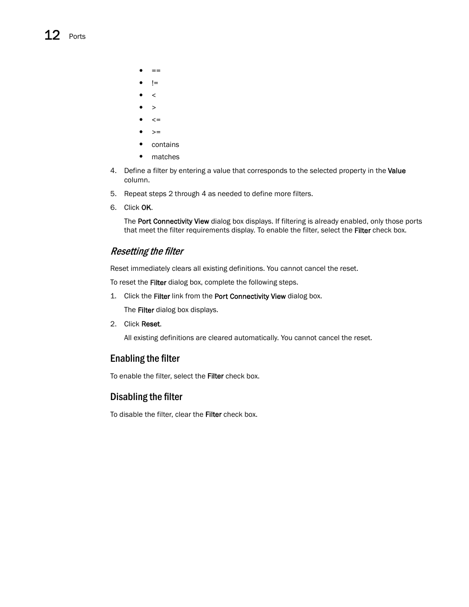 Enabling the filter, Disabling the filter, Resetting the filter | Brocade Network Advisor SAN User Manual v12.3.0 User Manual | Page 568 / 1940