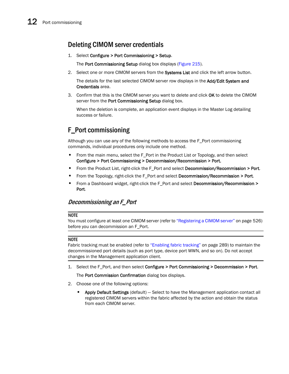 Deleting cimom server credentials, F_port commissioning, Decommissioning an f_port | Brocade Network Advisor SAN User Manual v12.3.0 User Manual | Page 584 / 1940