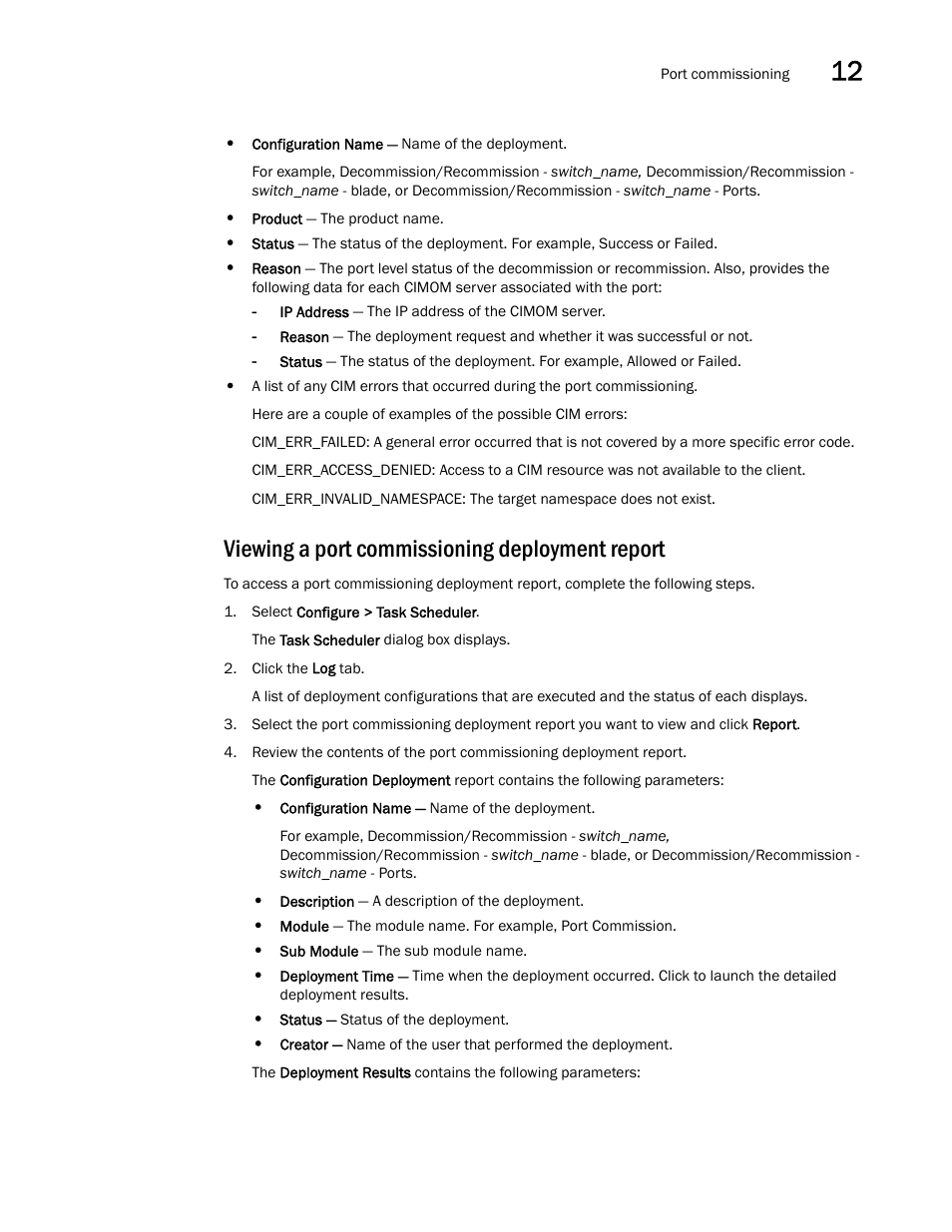 Viewing a port commissioning deployment report, Viewing a, Port commissioning deployment report | Brocade Network Advisor SAN User Manual v12.3.0 User Manual | Page 591 / 1940