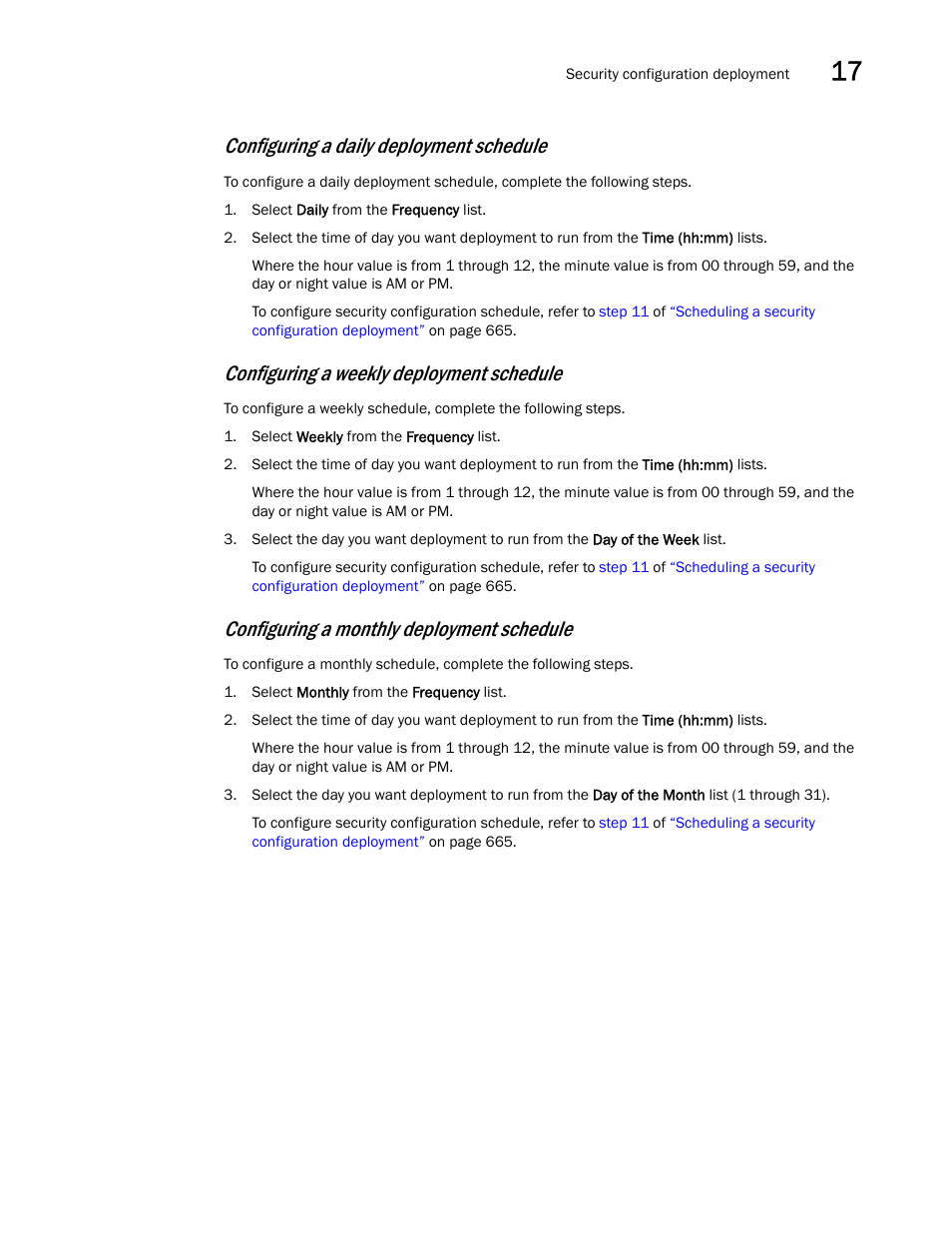 Configuring a weekly deployment schedule, Configuring a daily deployment schedule, Configuring a monthly deployment schedule | Brocade Network Advisor SAN User Manual v12.3.0 User Manual | Page 719 / 1940