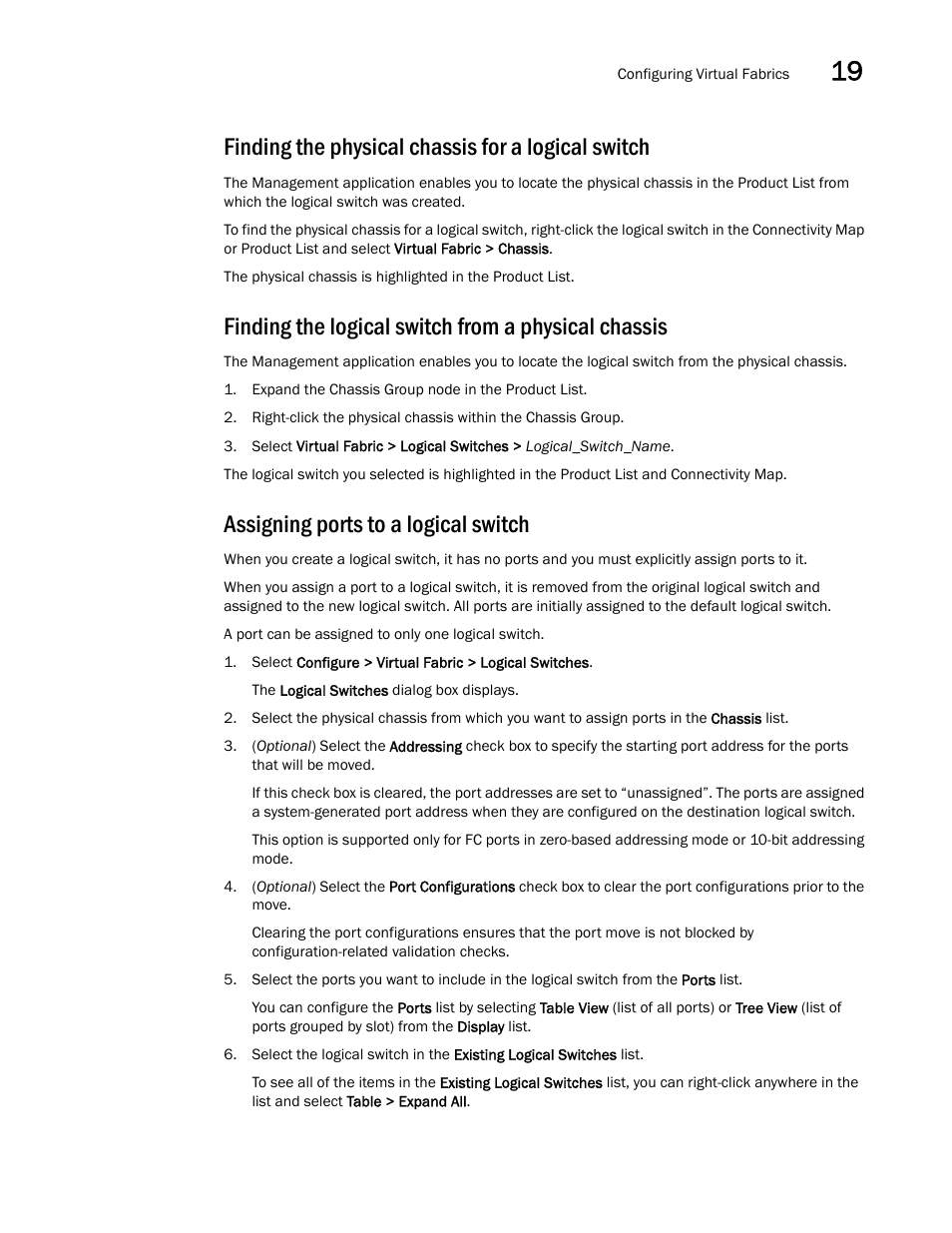 Finding the physical chassis for a logical switch, Finding the logical switch from a physical chassis, Assigning ports to a logical switch | Brocade Network Advisor SAN User Manual v12.3.0 User Manual | Page 737 / 1940