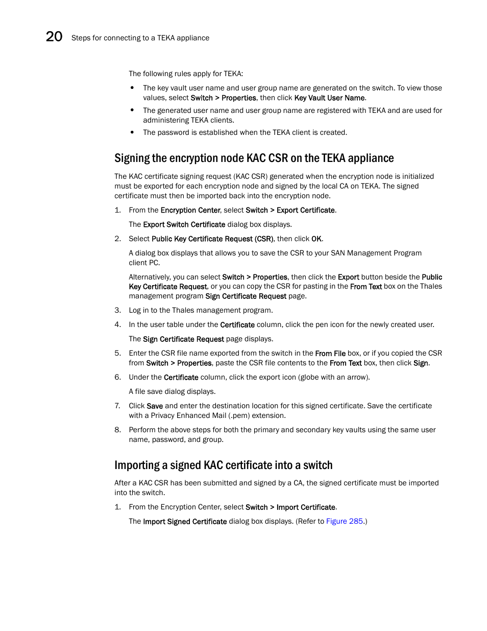 Importing a signed kac certificate into a switch | Brocade Network Advisor SAN User Manual v12.3.0 User Manual | Page 790 / 1940