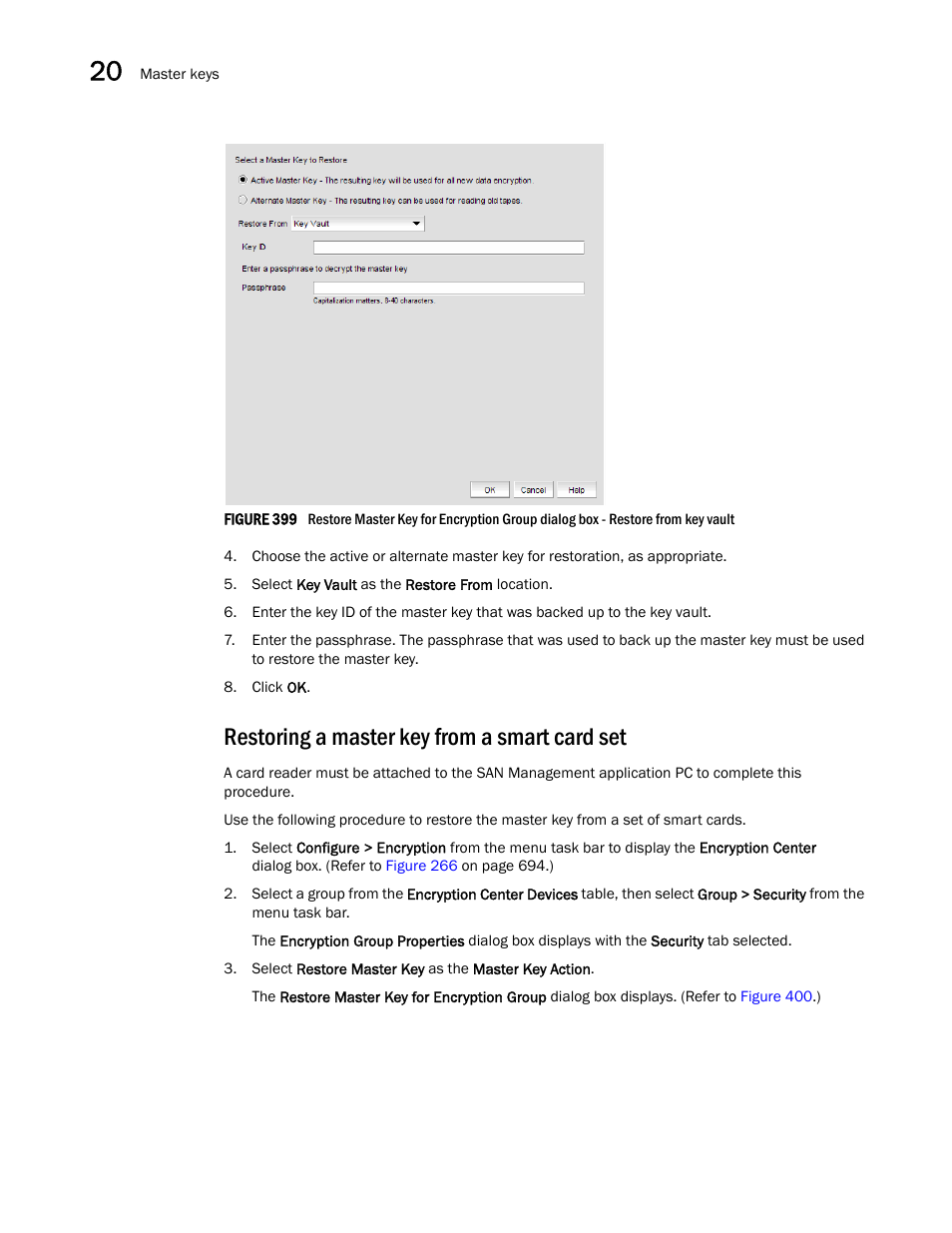 Restoring a master key from a smart card set, Figure 399 | Brocade Network Advisor SAN User Manual v12.3.0 User Manual | Page 900 / 1940