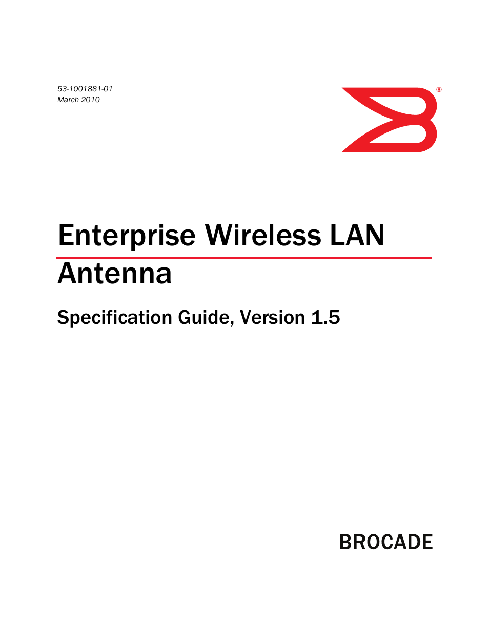 Brocade Enterprise Wireless LAN Antenna Specification Guide, Version 1.5 User Manual | 158 pages