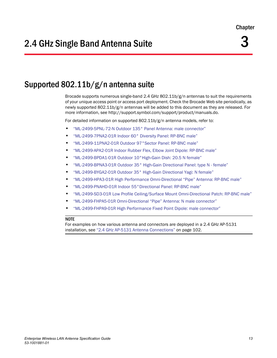 Chapter, 4 ghz single band antenna suite, Supported 802.11b/g/n antenna suite | Chapter 3, Chapter 3, “2.4 ghz single band antenna suite, The 2.4 ghz antenna suite, see | Brocade Enterprise Wireless LAN Antenna Specification Guide, Version 1.5 User Manual | Page 25 / 158