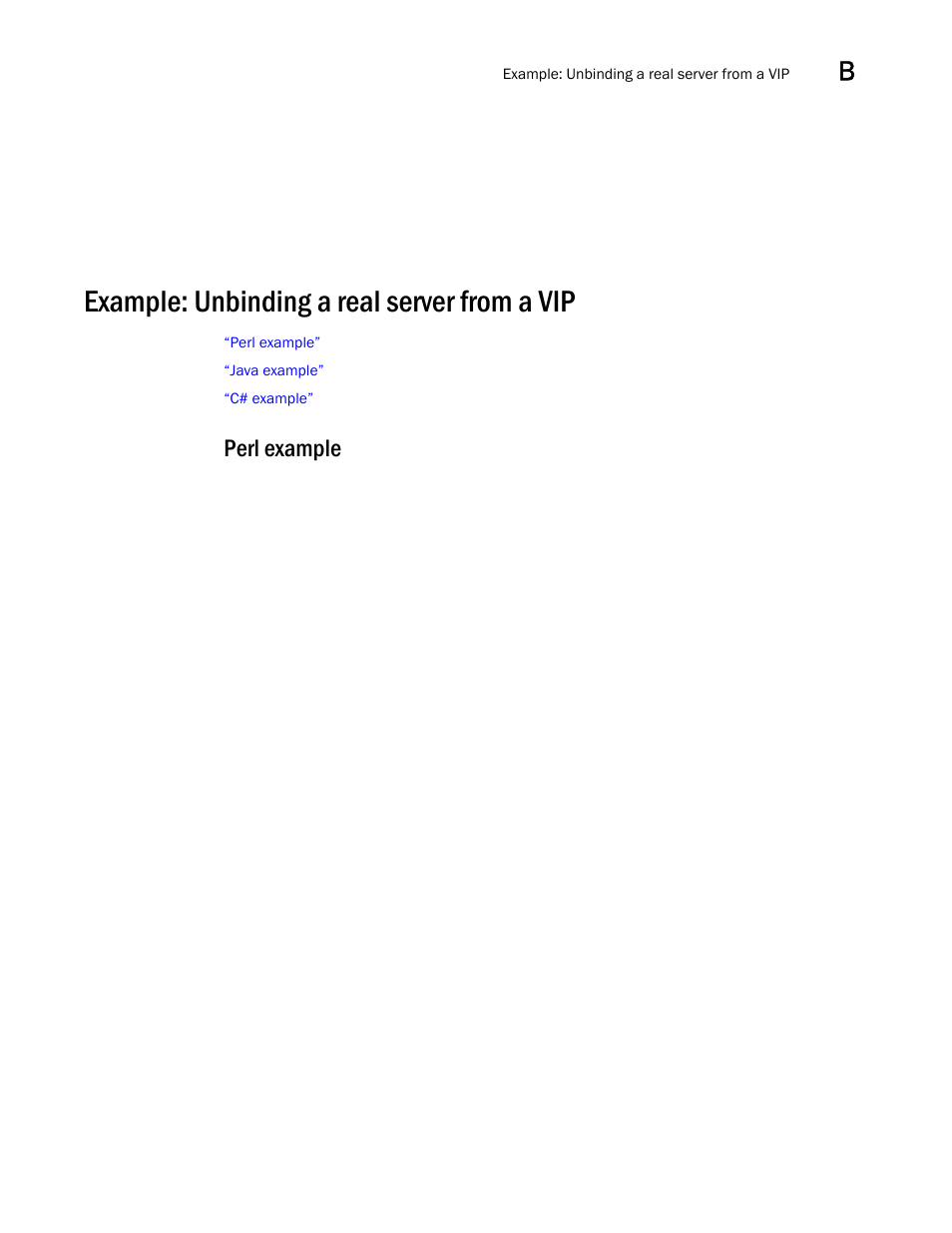 Example: unbinding a real server from a vip, Perl example | Brocade Virtual ADX XML API Programmer’s Guide (Supporting ADX v03.1.00) User Manual | Page 859 / 878