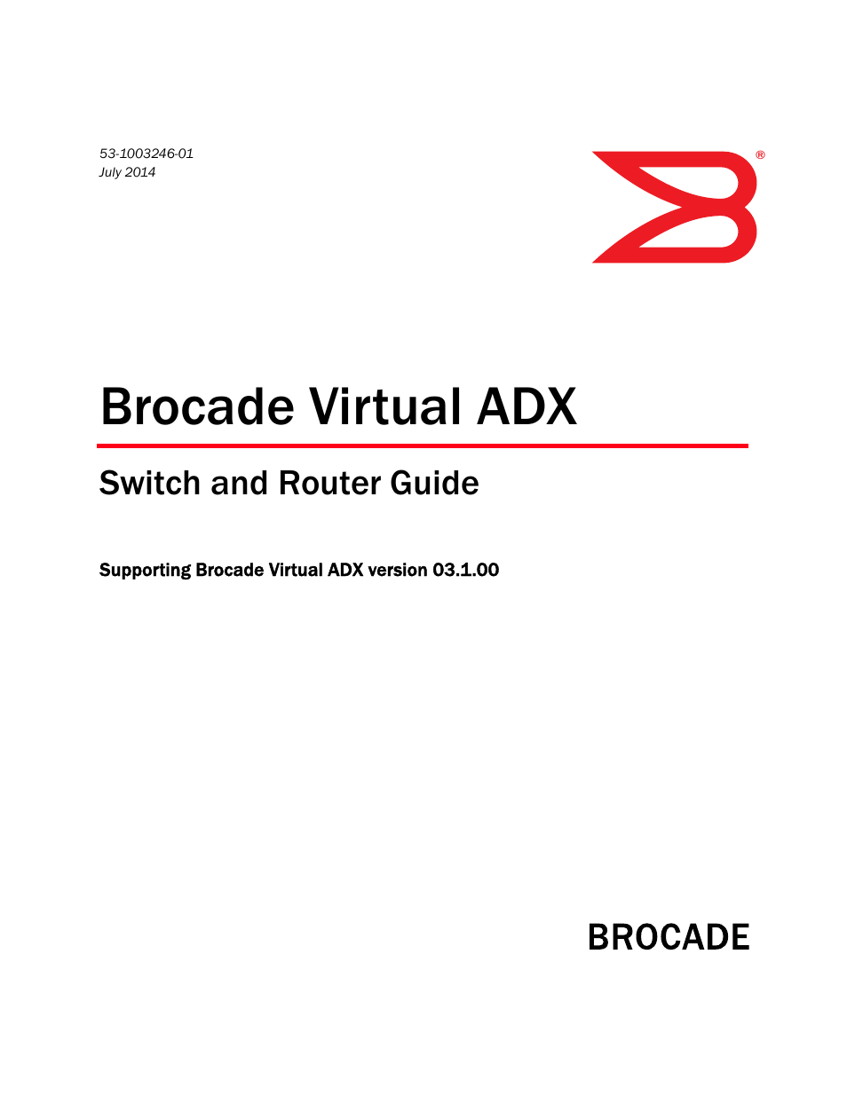 Brocade Virtual ADX Switch and Router Guide (Supporting ADX v03.1.00) User Manual | 374 pages