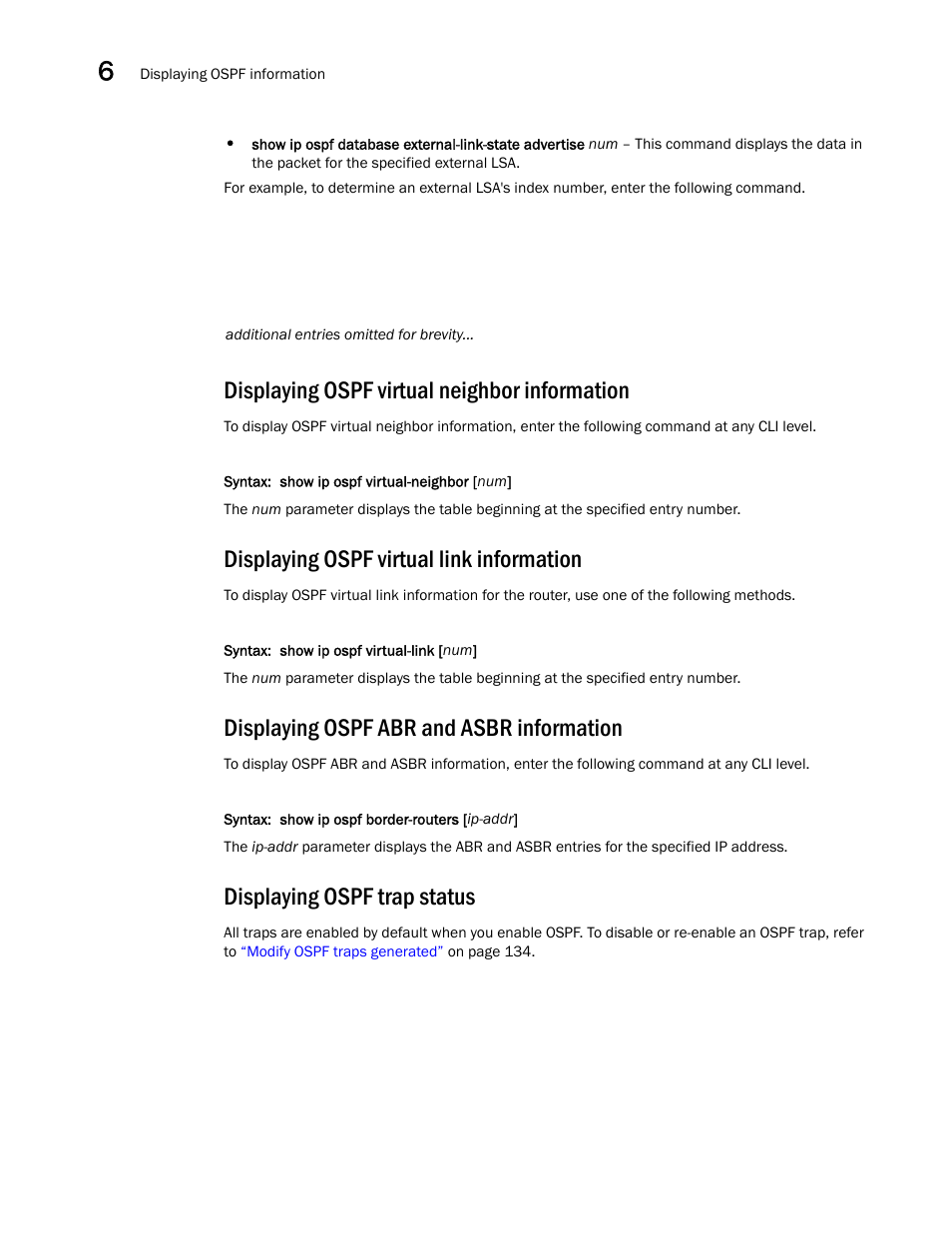 Displaying ospf virtual neighbor information, Displaying ospf virtual link information, Displaying ospf abr and asbr information | Displaying ospf trap status | Brocade Virtual ADX Switch and Router Guide (Supporting ADX v03.1.00) User Manual | Page 162 / 374