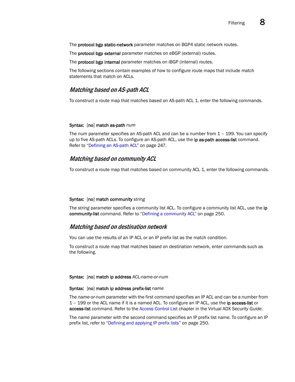 Matching based on as-path acl, Matching based on community acl, Matching based on destination network | Brocade Virtual ADX Switch and Router Guide (Supporting ADX v03.1.00) User Manual | Page 269 / 374